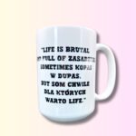 Kubek life is brutal z kotem