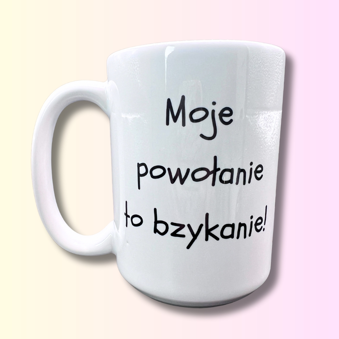 kubek-moje-powolanie-to-bzykanie-napis