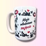 Kubek moje ulubione zajęcie