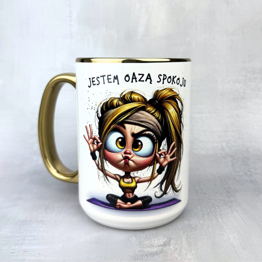 Kubek jestem oazą spokoju dla niej nowy złoty