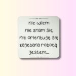 Podkładka pod kubek nie wiem nie znam się zawalona robotą jestem z mdf