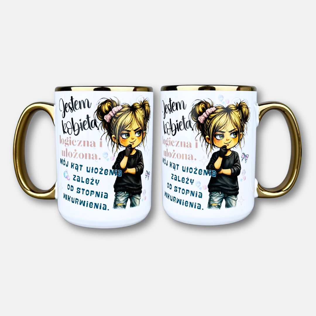 Kubek jestem kobietą logiczną i ułożoną 450 złote ucho