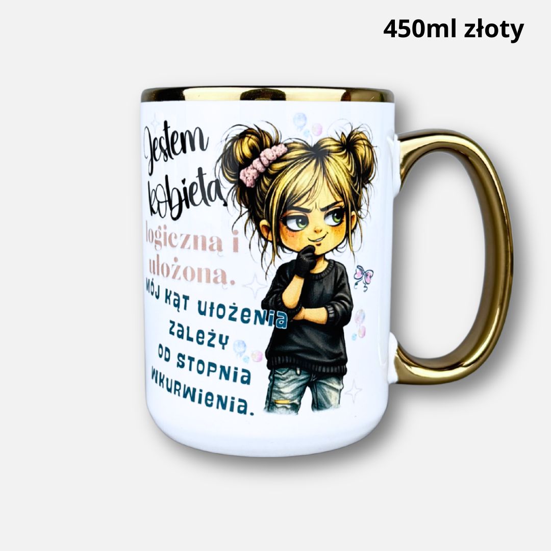 Kubek jestem kobietą logiczną i ułożoną 450 złote ucho