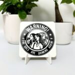 Podkładka pod kubek warning the girls are drinking again mdf