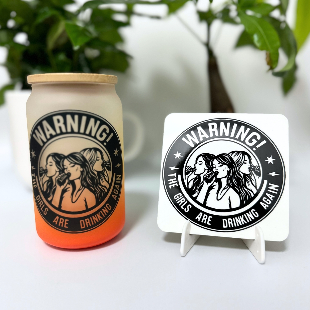 Słoiczek warning the girls are drinking again z podkładką