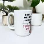 Kubek będę cię wkurwiać do końca Twoich dni dla niej