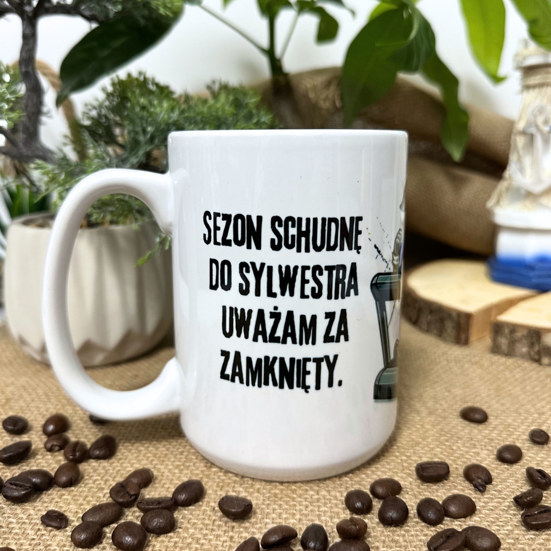 Kubek sezon schudnę do sylwestra uważam za zamknięty kubek dla niego