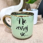Kubek elegant nie zesraj się zielony