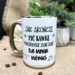 Kubek jak skończę pić kawkę możesz zacząć do mnie mówić