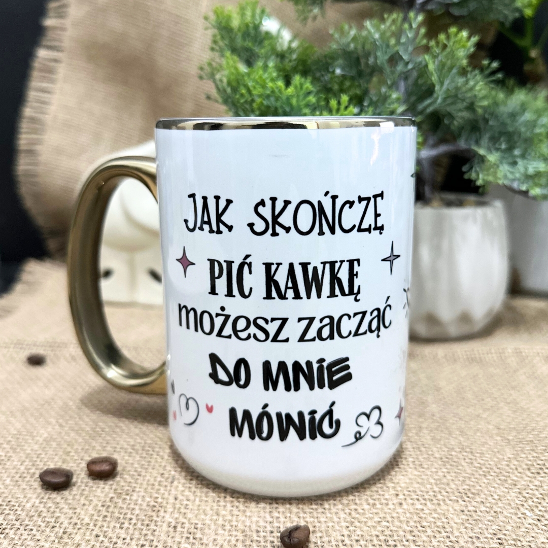 Kubek jak skończę pić kawkę możesz zacząć do mnie mówić