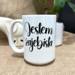 Kubek jestem żajebista nowość