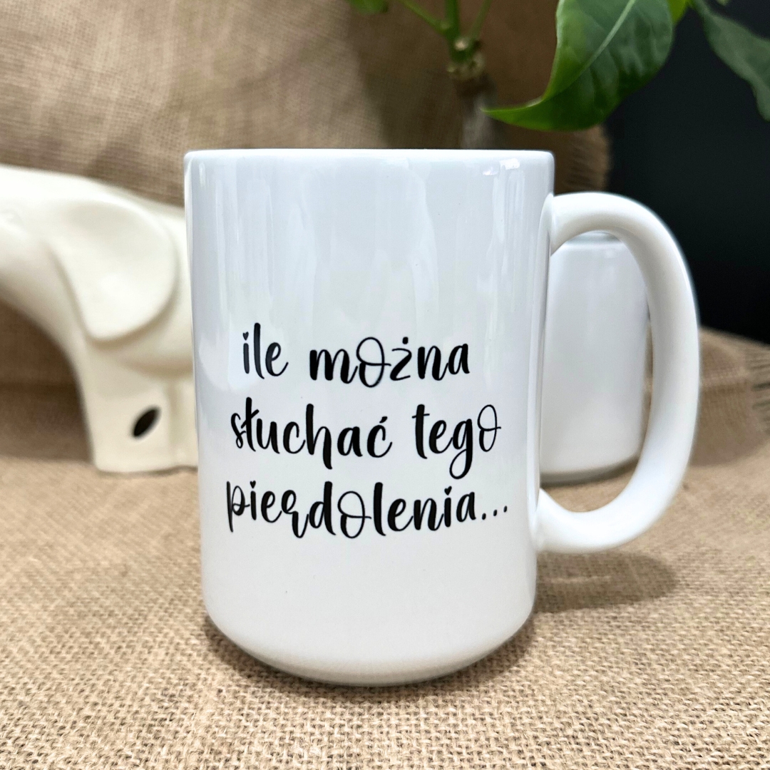 Kubek mi pizda jebana ciśnienie podniosła ile można słuchać tego pierdolenia