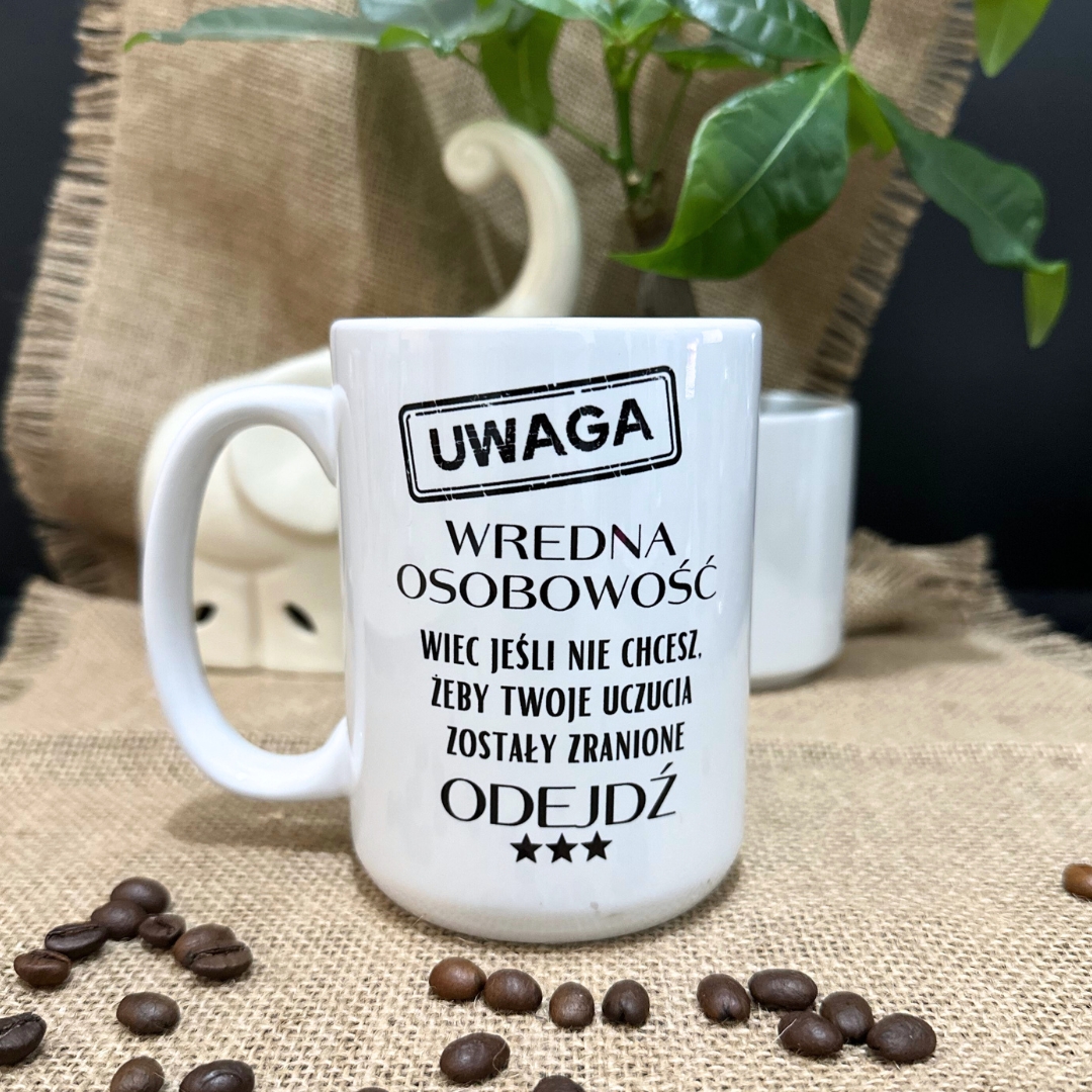 Kubek uwaga wredna osobowość odejdź