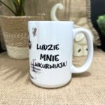 Kubek co mnie wkurwia ludzie mnie wkurwiają