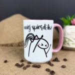 Kubek mniej zrobisz mniej spierdolisz dla niej różowe ucho i środek