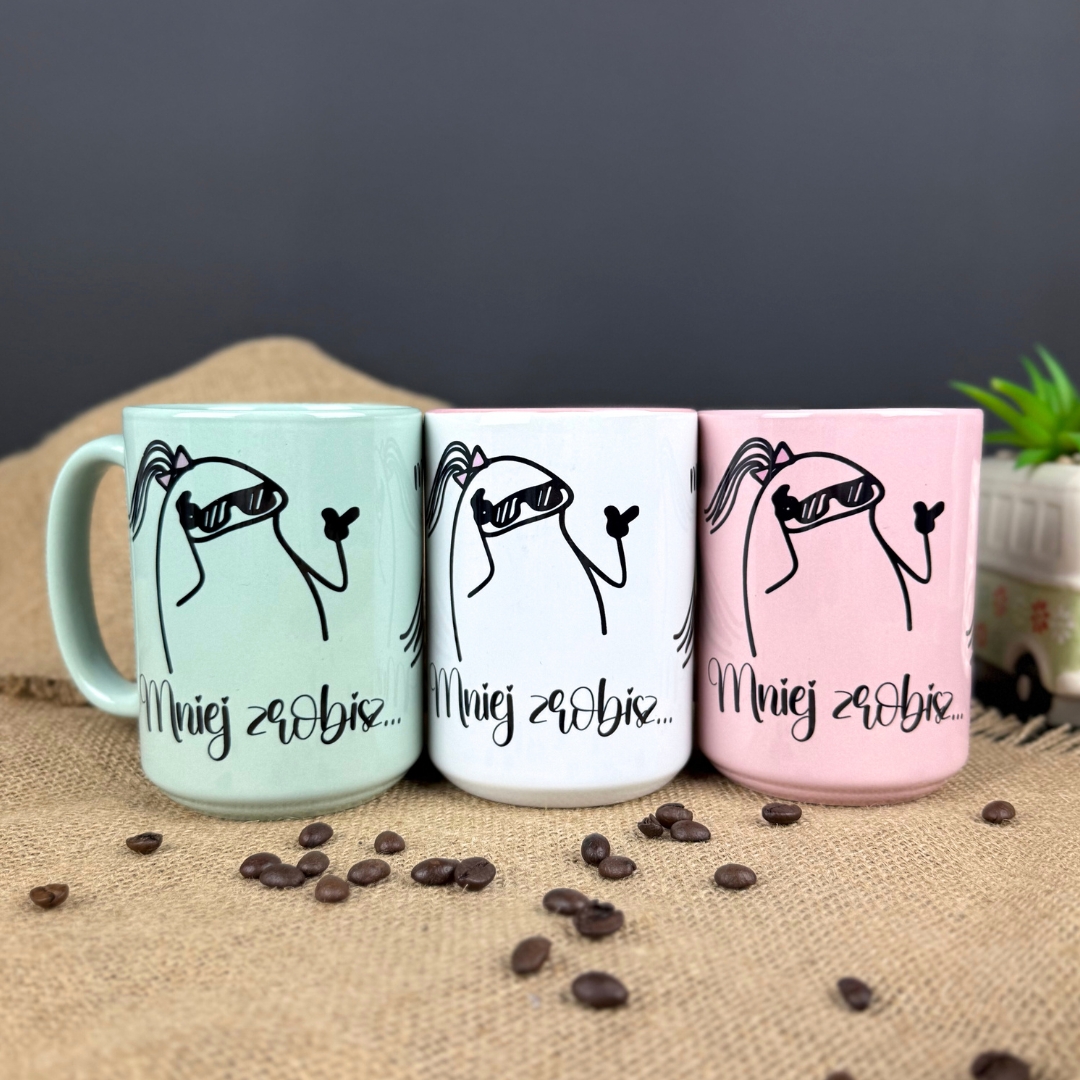 Kubek mniej zrobisz mniej spierdolisz dla niej