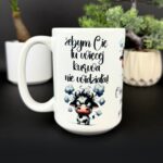 Kubek żebym cię tu więcej kurwa nie widziała z krówką