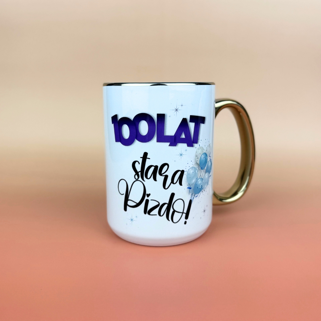 Kubek 100 lat stara pizdo