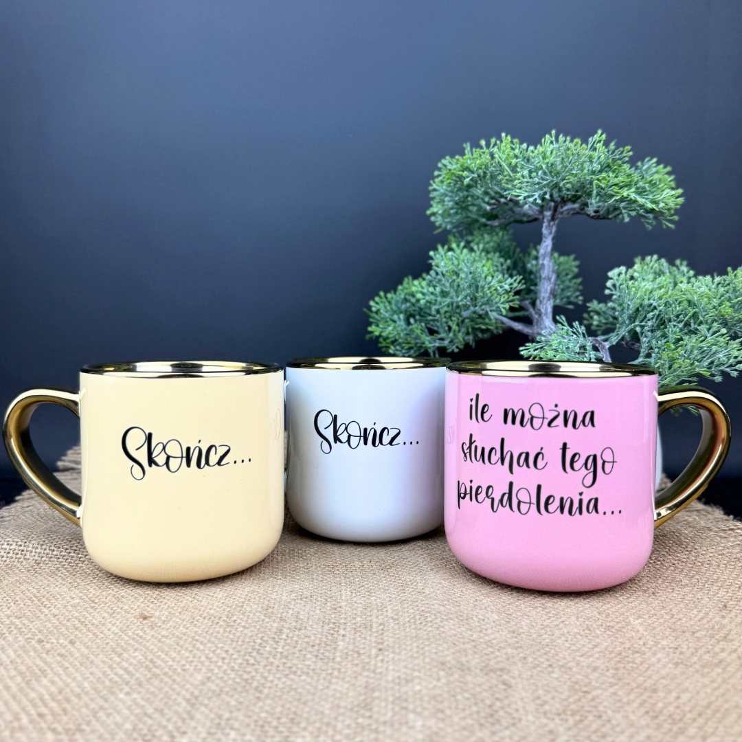 Kubek Skończ... ile można słuchać tego pierdolenia ELEGANT