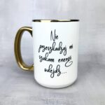 Kubek nie przeszkadzaj mi szukam energii odejdź... złoty nowy