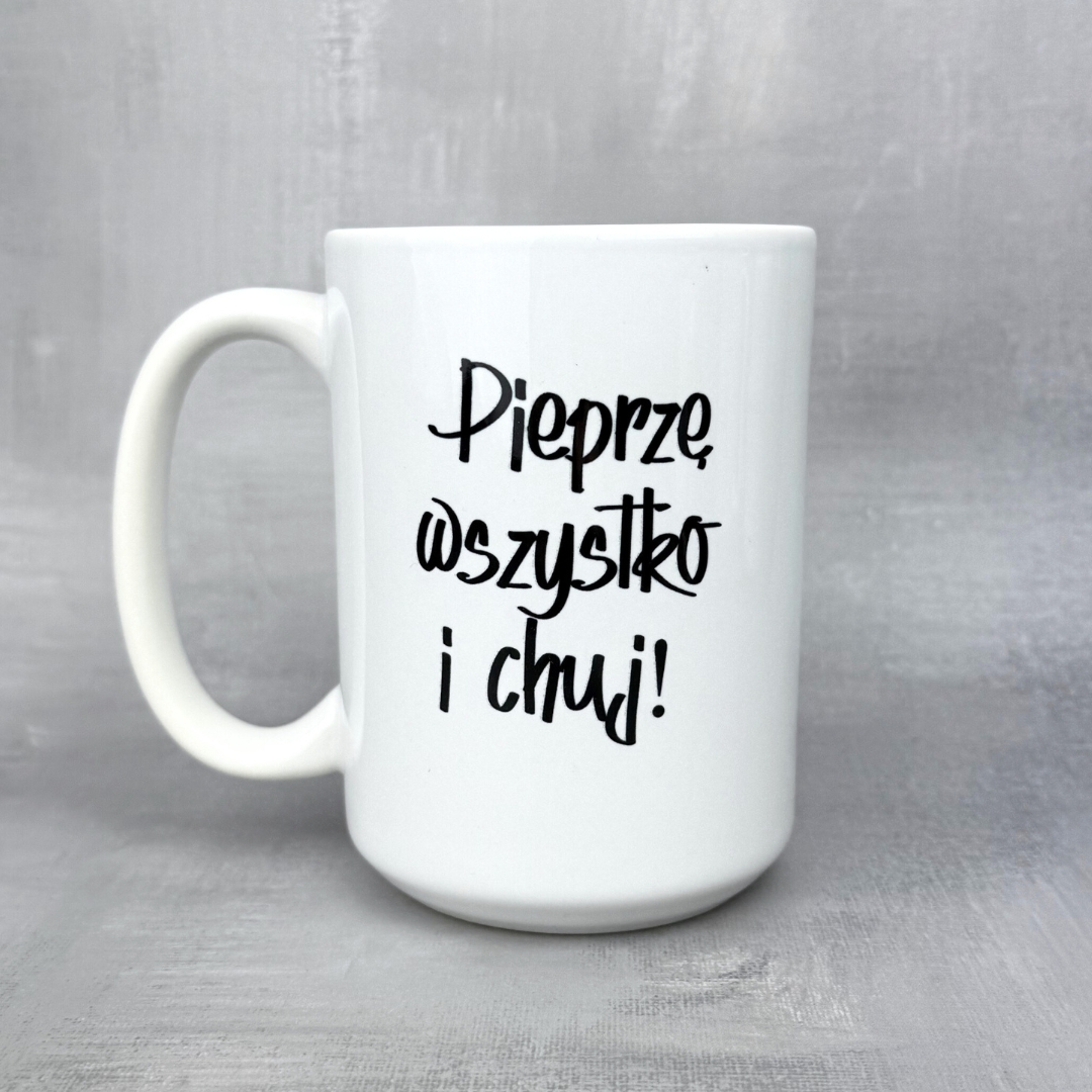 Kubek pieprzę wszystko i chuj! z misiem