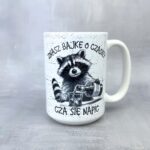 Kubek znasz bajkę o czasie, cza się napić kubek z szopem