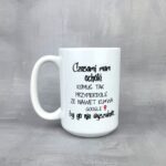 Kubek czasami mam ochotę tak komuś przypierdolić nowośc