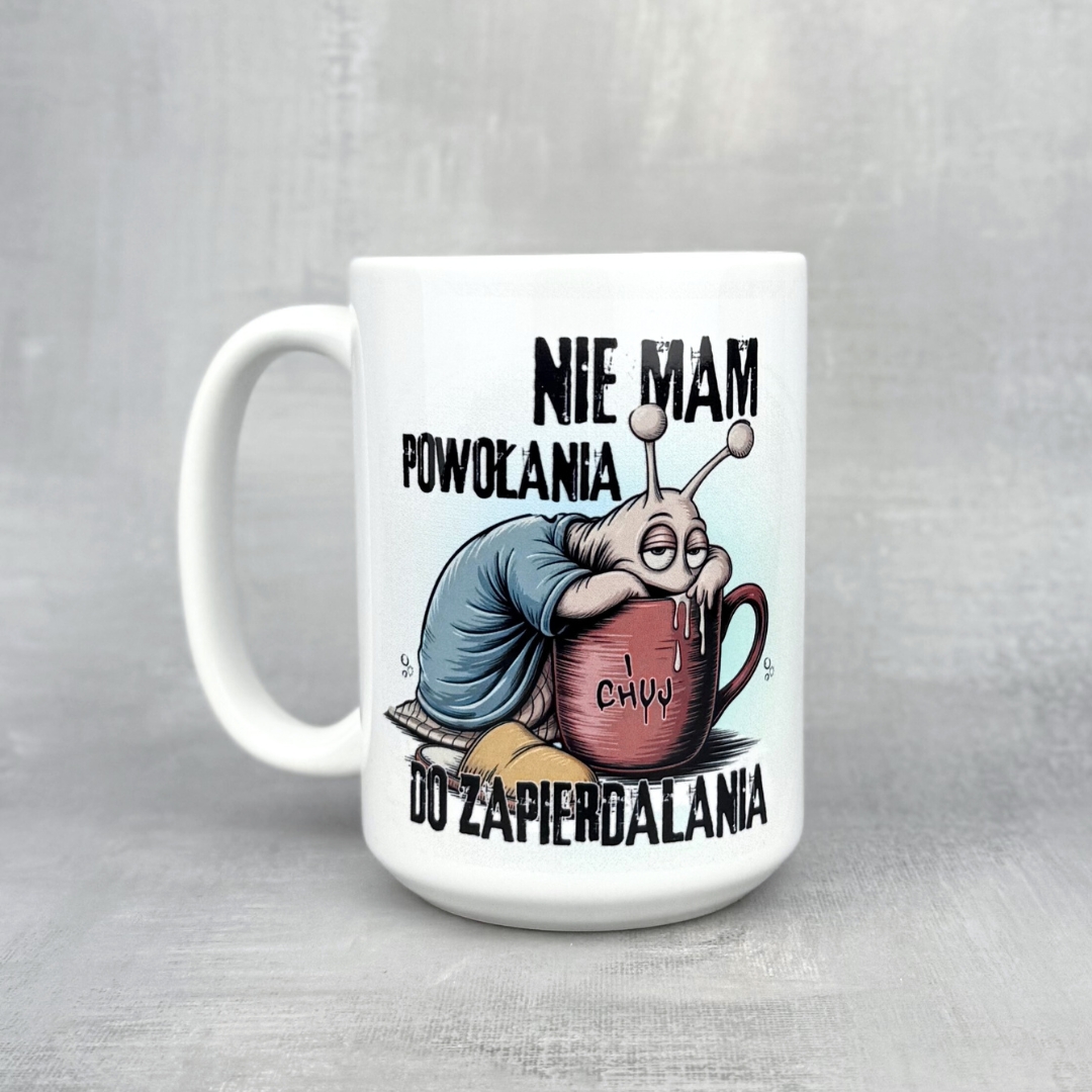 Kubek nie mam powołania do zapierdalania Ślimak nowość
