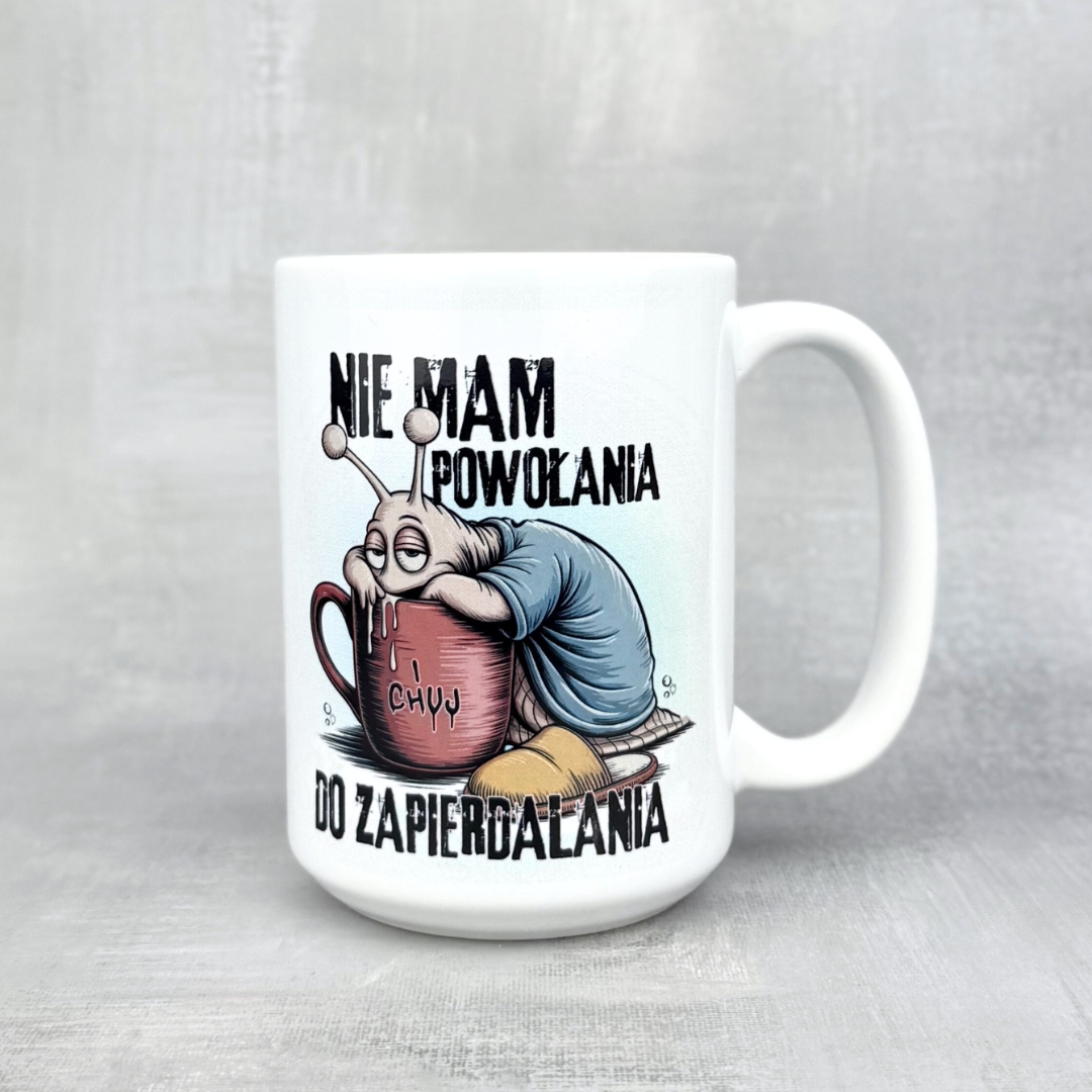 Kubek nie mam powołania do zapierdalania Ślimak