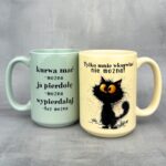 Kubek tylko mnie wkurwiać nie można