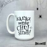 Kubek zaraz mnie chuj strzeli halloween