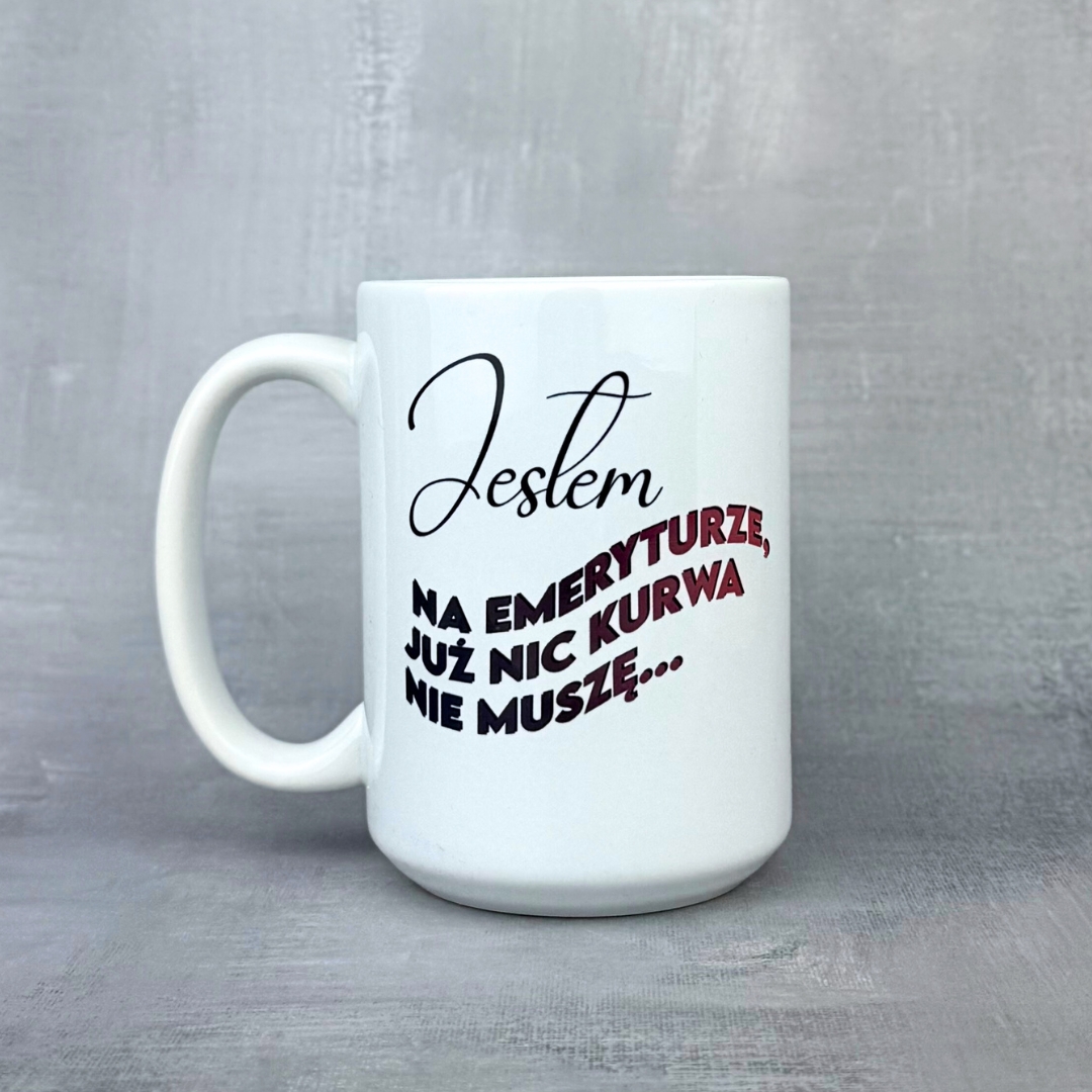 Kubek jestem na emeryturze już nic kurwa nie muszę