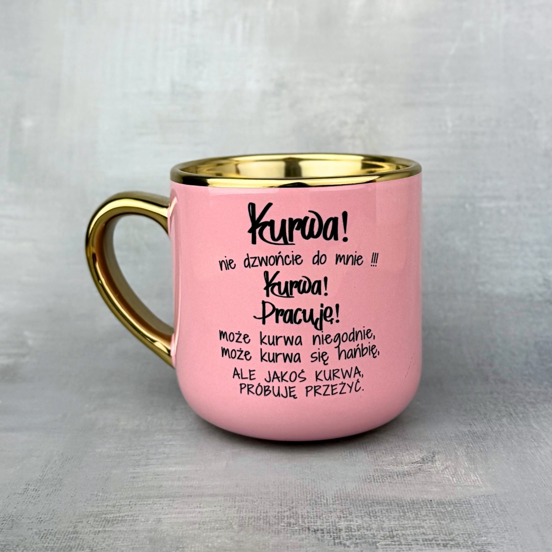 Kubek kurwa mać nie dzwońcie do mnie Nitro pastelowy róż elegant