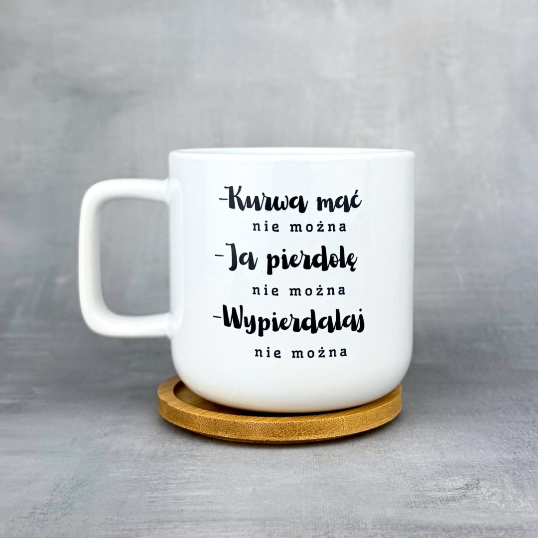 Kubek kurwa mać nie można tylko można mówić dzień dobry' z bambusowym wieczkiem-podkładką