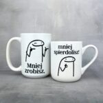 Kubek mniej zrobisz mniej spierdolisz biały