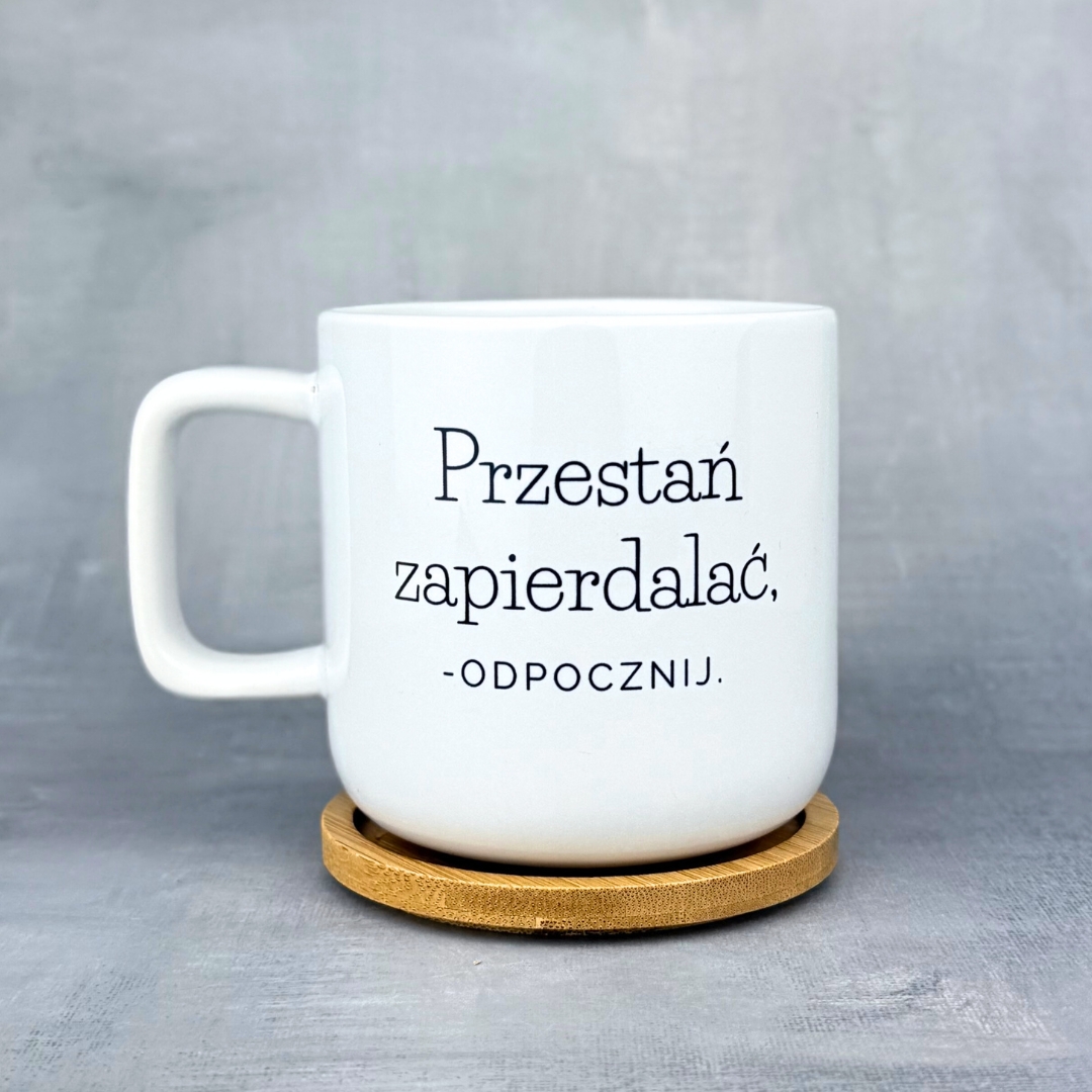 Kubek przestań zapierdalać - odpocznij z bambusowym wieczkiem-podkładką