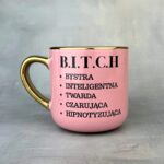 Kubek B.I.T.C.H. Elegant