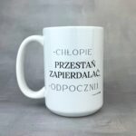 Kubek chłopie przestań zapierdalać
