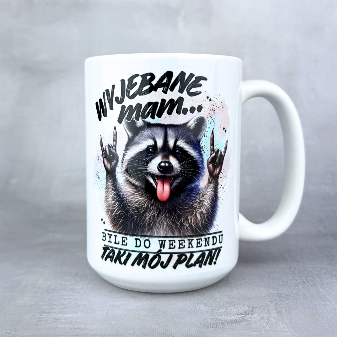 Kubek wyjebane mam byle do weekendu