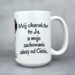 Kubek Nigdy nie myl mojego charakteru z moim zachowaniem (Mały Złośnik) dla niego