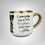 Kubek Mała Złośnica czasami mam ochotę x alibi