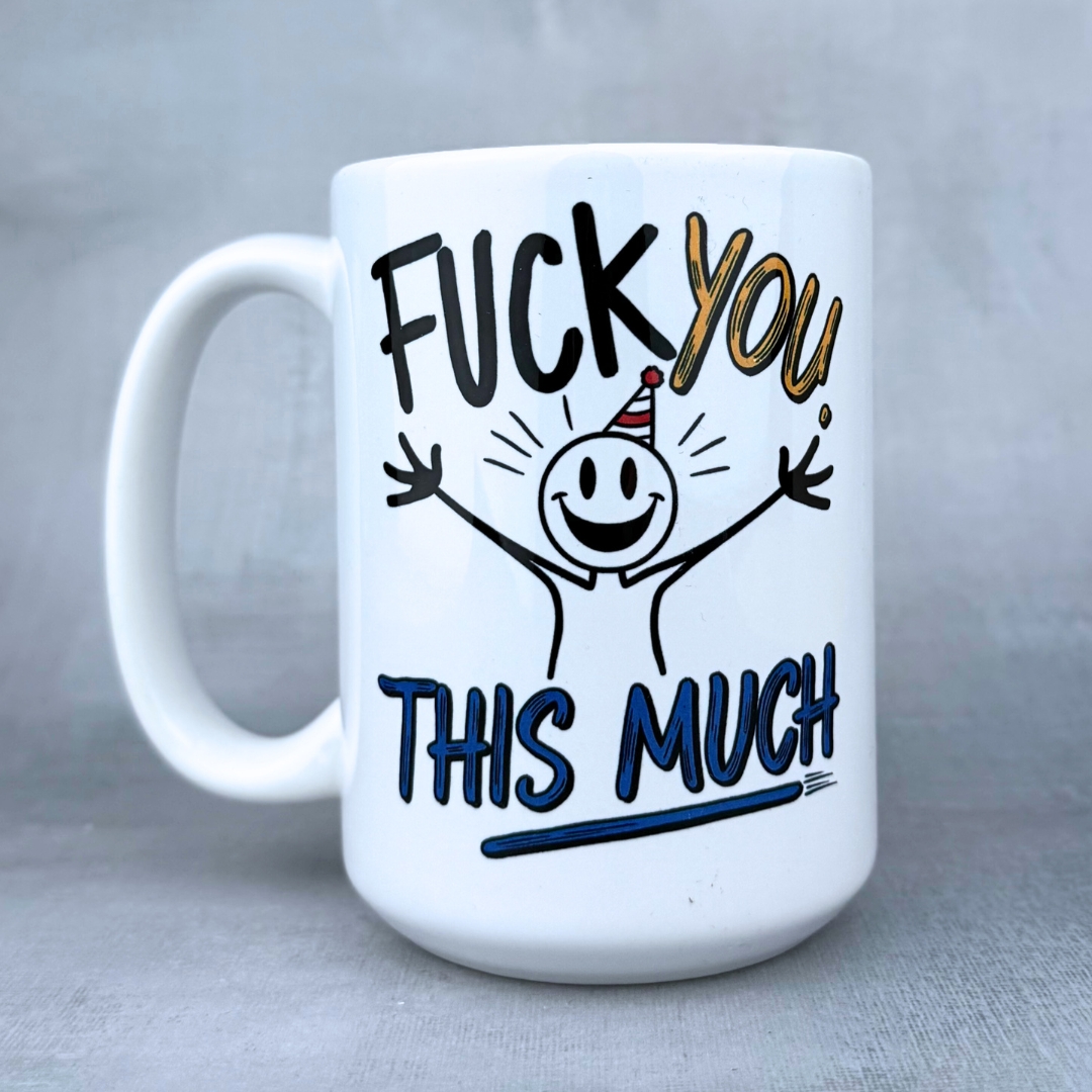 Kubek fuck you this much 450ml