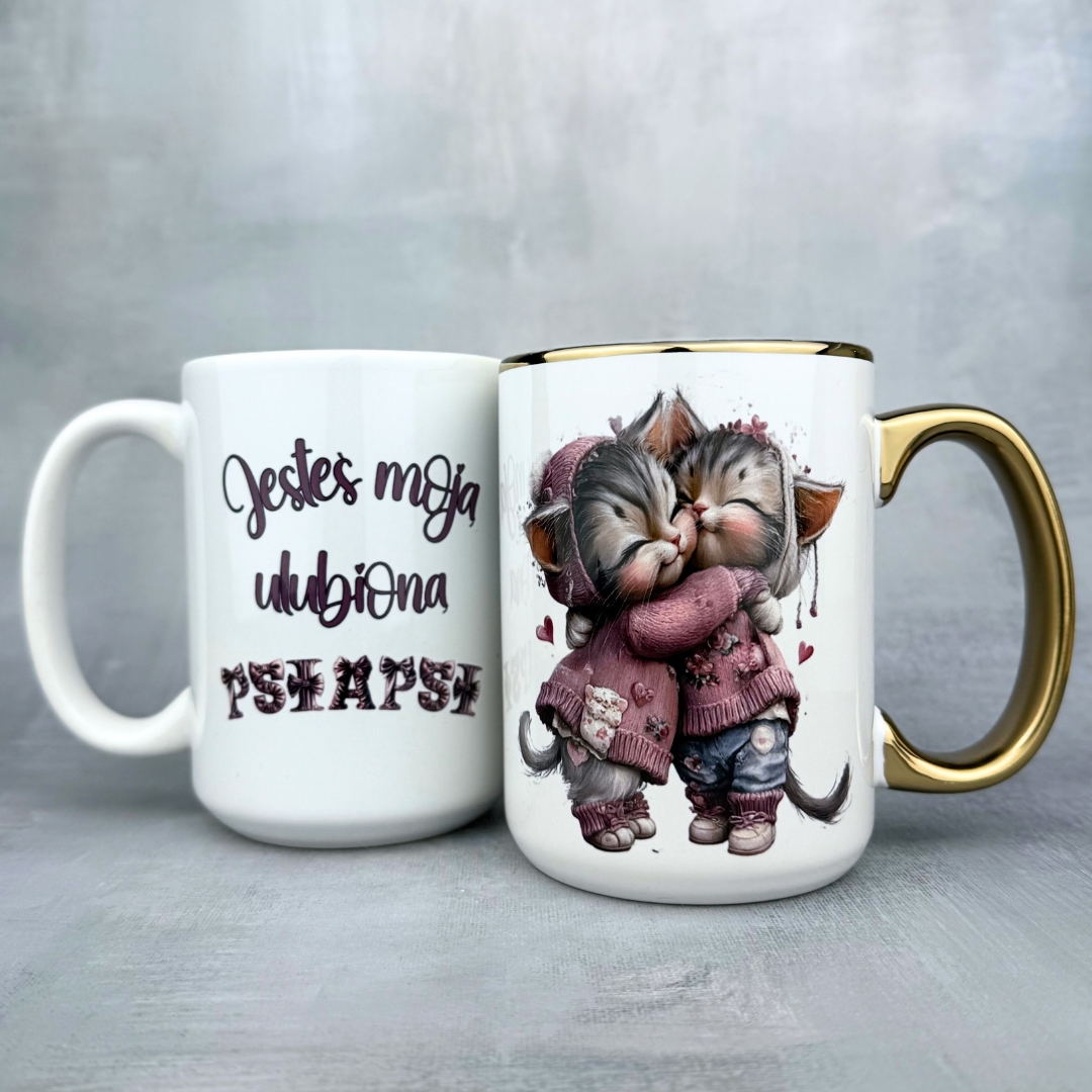 Kubek jesteś moją ulubioną psiapsi (kotki) złoty