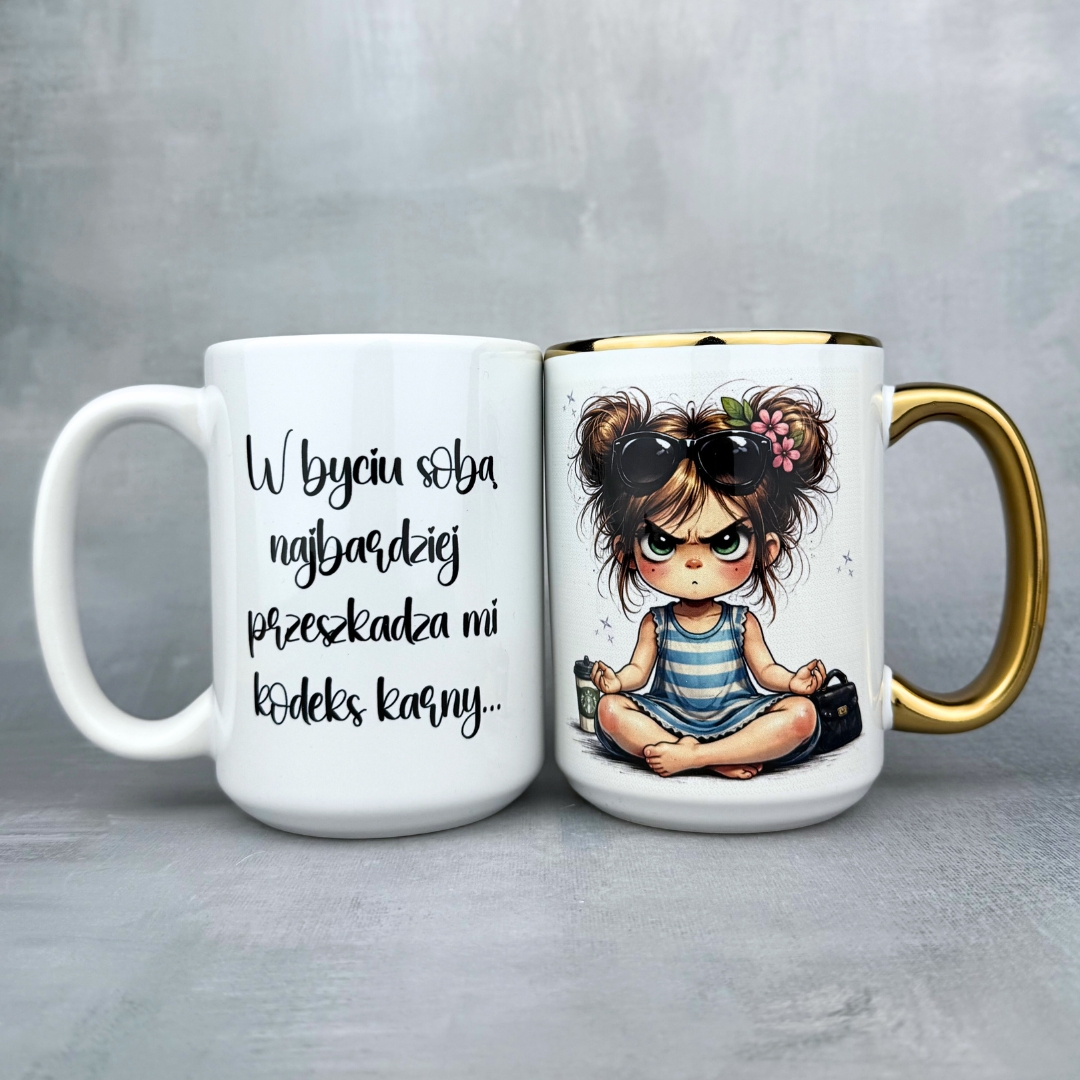 Kubek w byciu sobą najbardziej przeszkadza mi kodeks karny (Mała Złośnica)