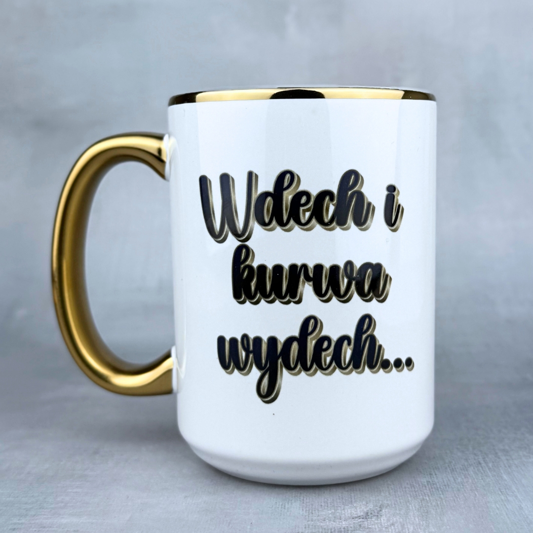 Kubek wdech i kurwa wydech nowy złoty