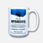 Kubek bycie brygadzistą powoduje (nowość)