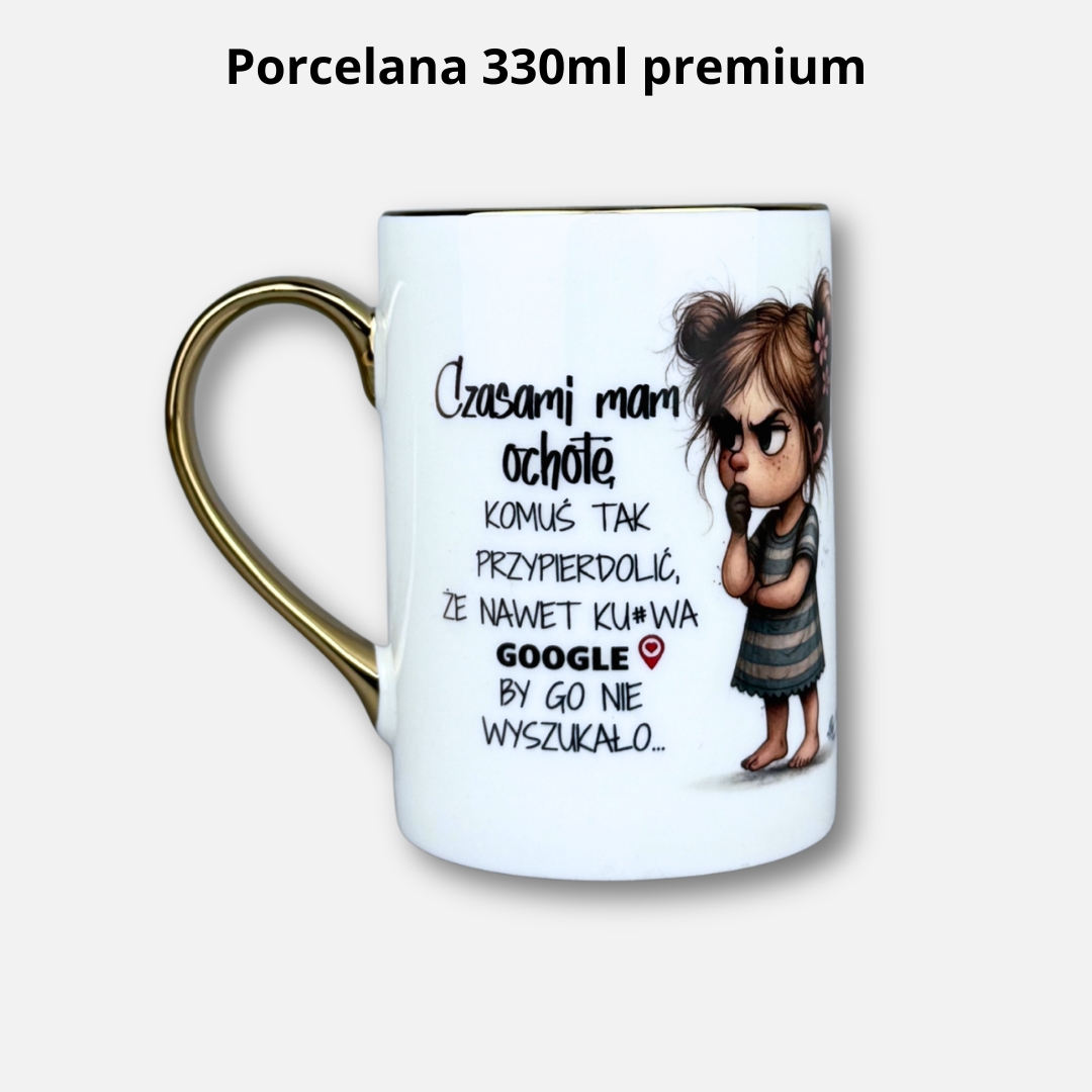 Kubek czasami mam ochotę x alibi (mała złośnica) 330ml porcelana złote ucho