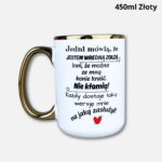 Kubek Jedni mówią, że jestem wredna zołzą 450ml złoty (Mała Złośnica)