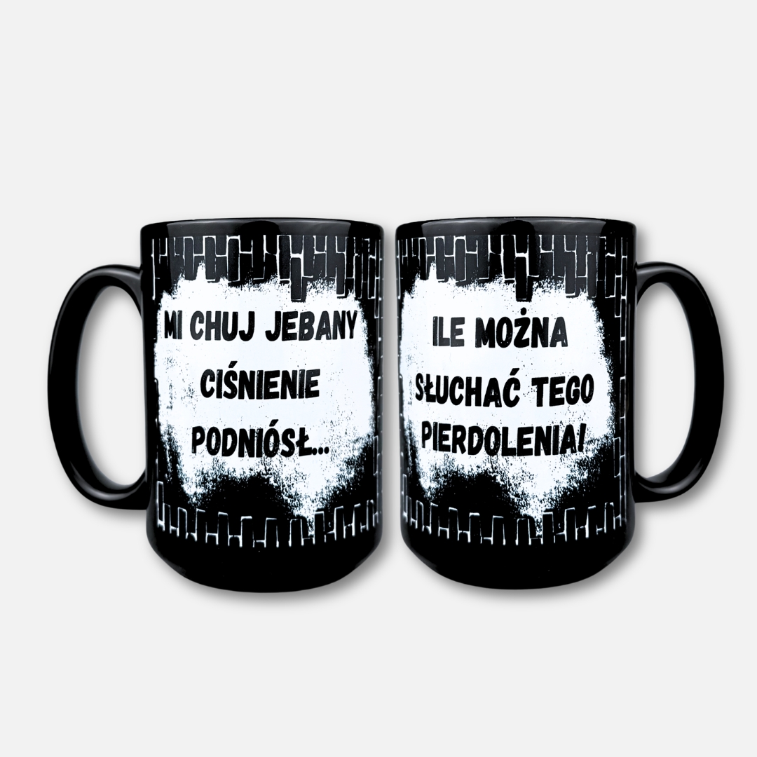 Kubek Mi chuj jebany ciśnienie podniósł (Czarny) 450ml