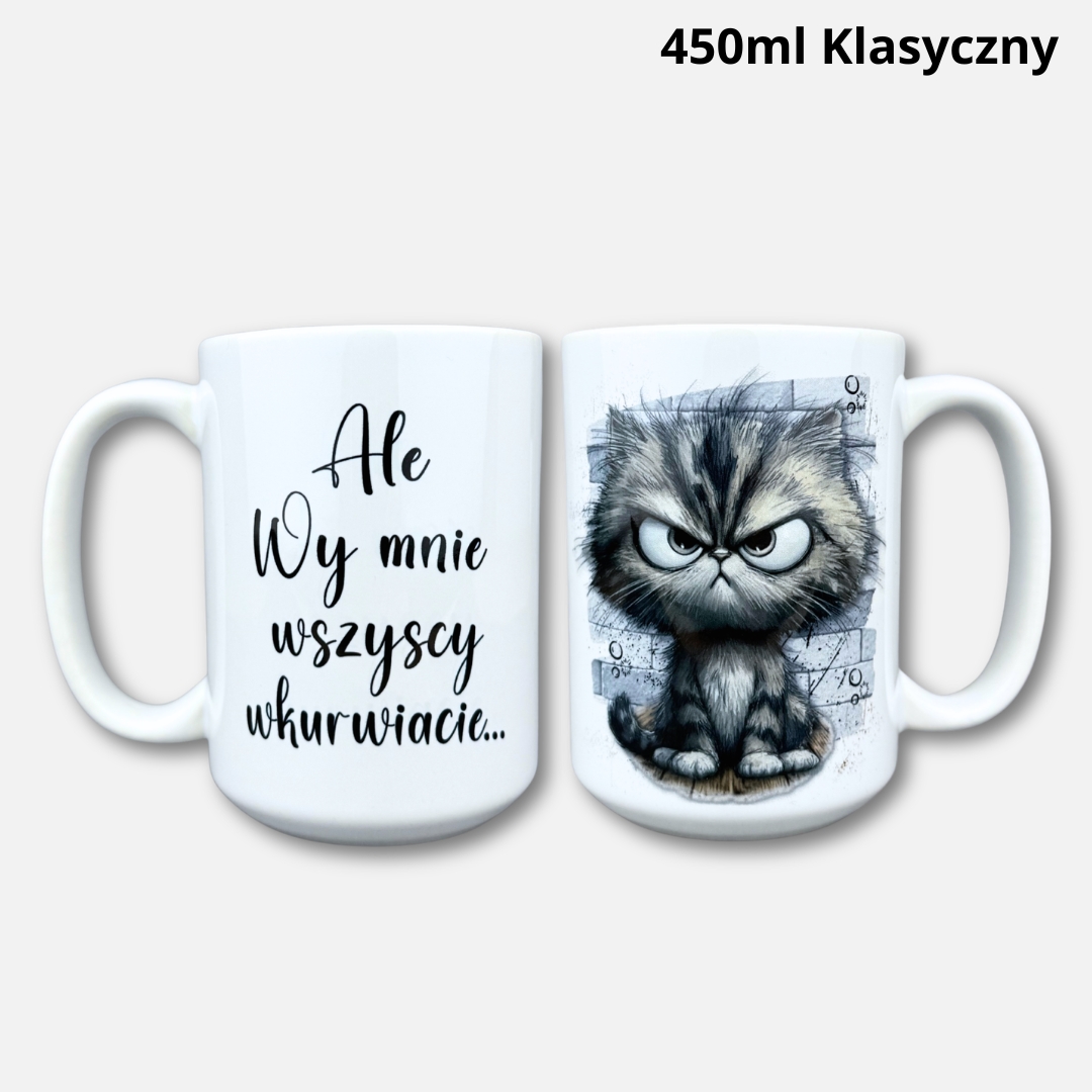 Kubek ale wy mnie wszyscy wkurwiacie (z kotem) 450ml klasyczny